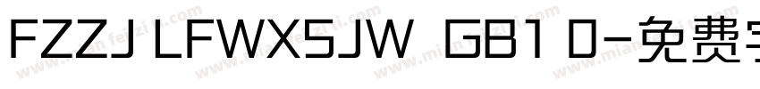 FZZJ LFWXSJW  GB1 0字体转换